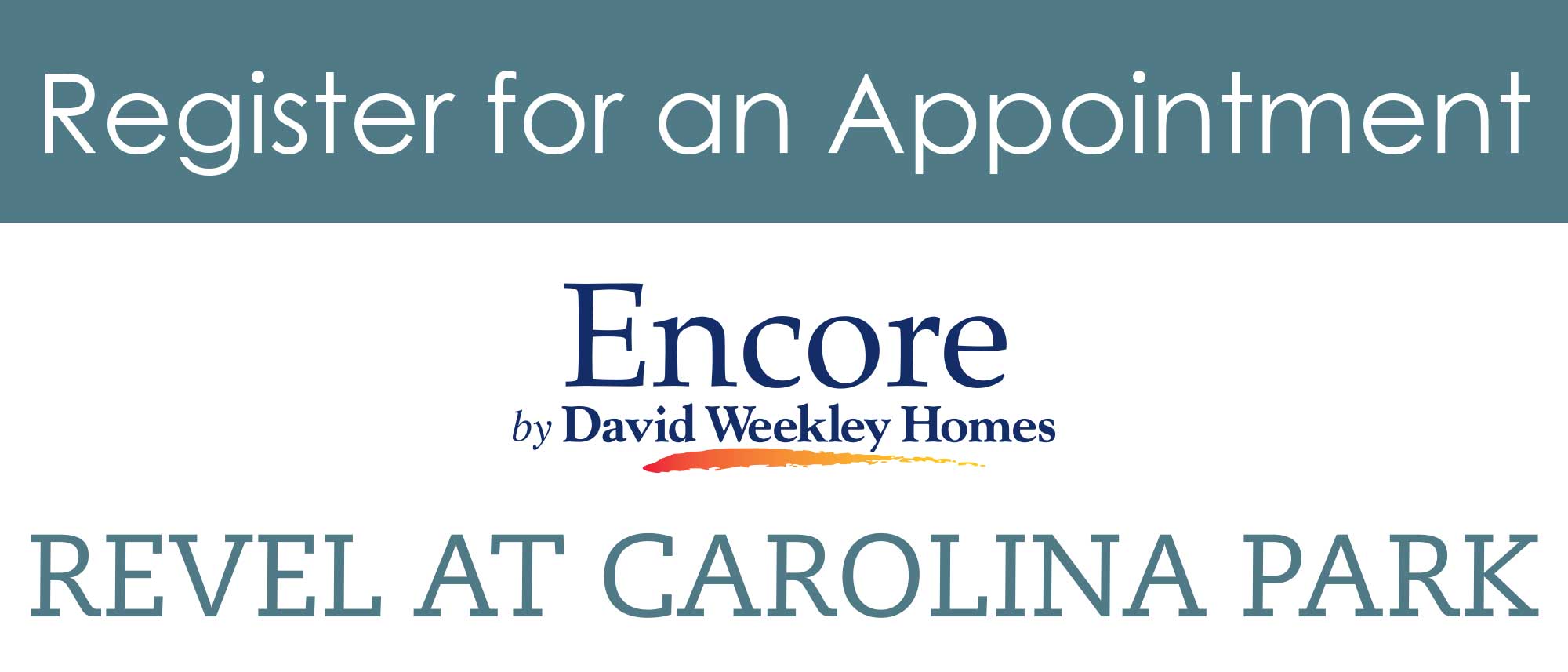 Register for an Appointment in Encore – Revel at Carolina Park
