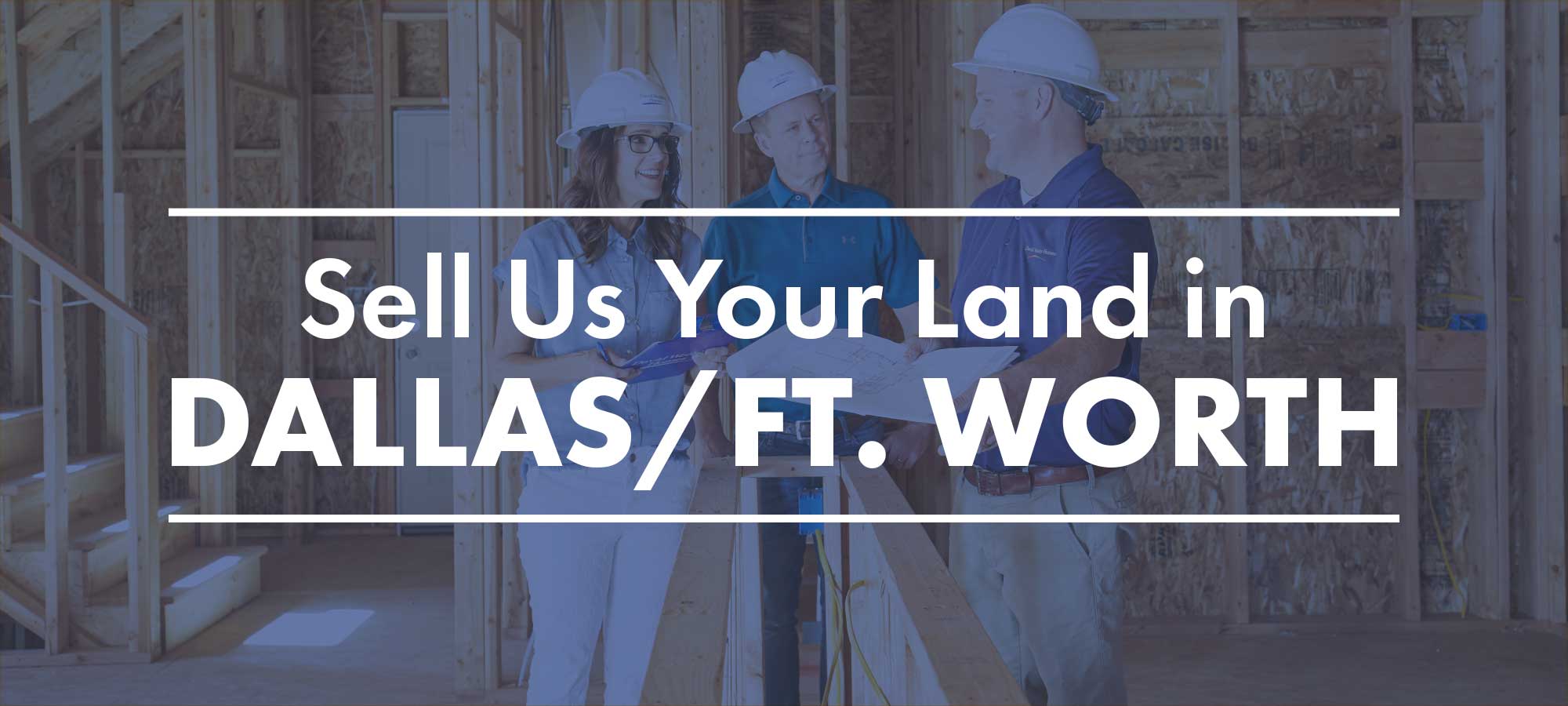 Sell Us Your Land in Dallas/Ft. Worth