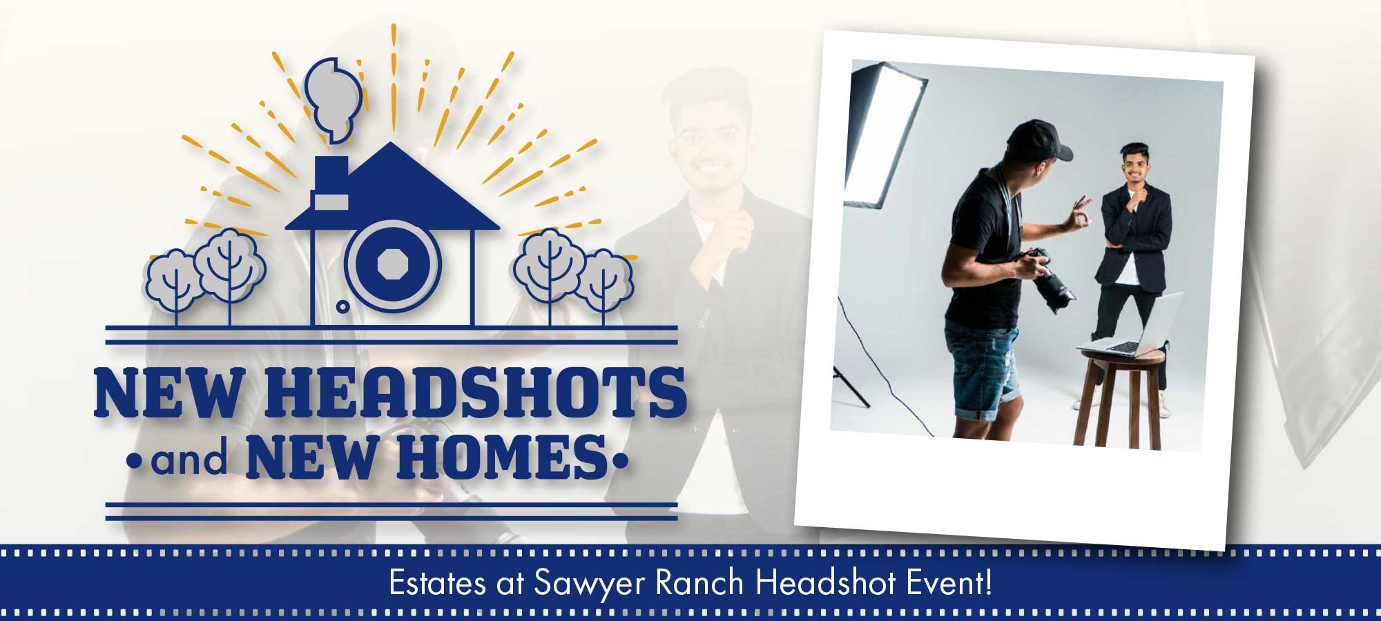 New Headshots and New Homes in Estates at Sawyer Ranch