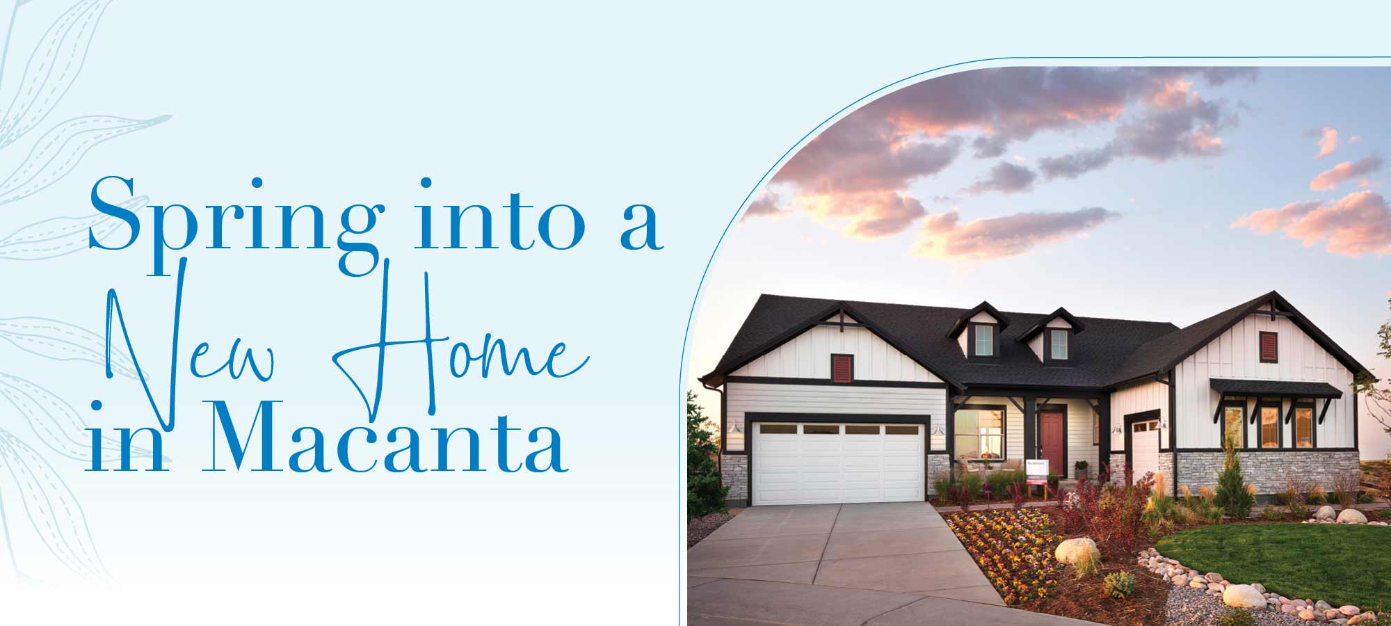 Spring Into a New Home in Macanta