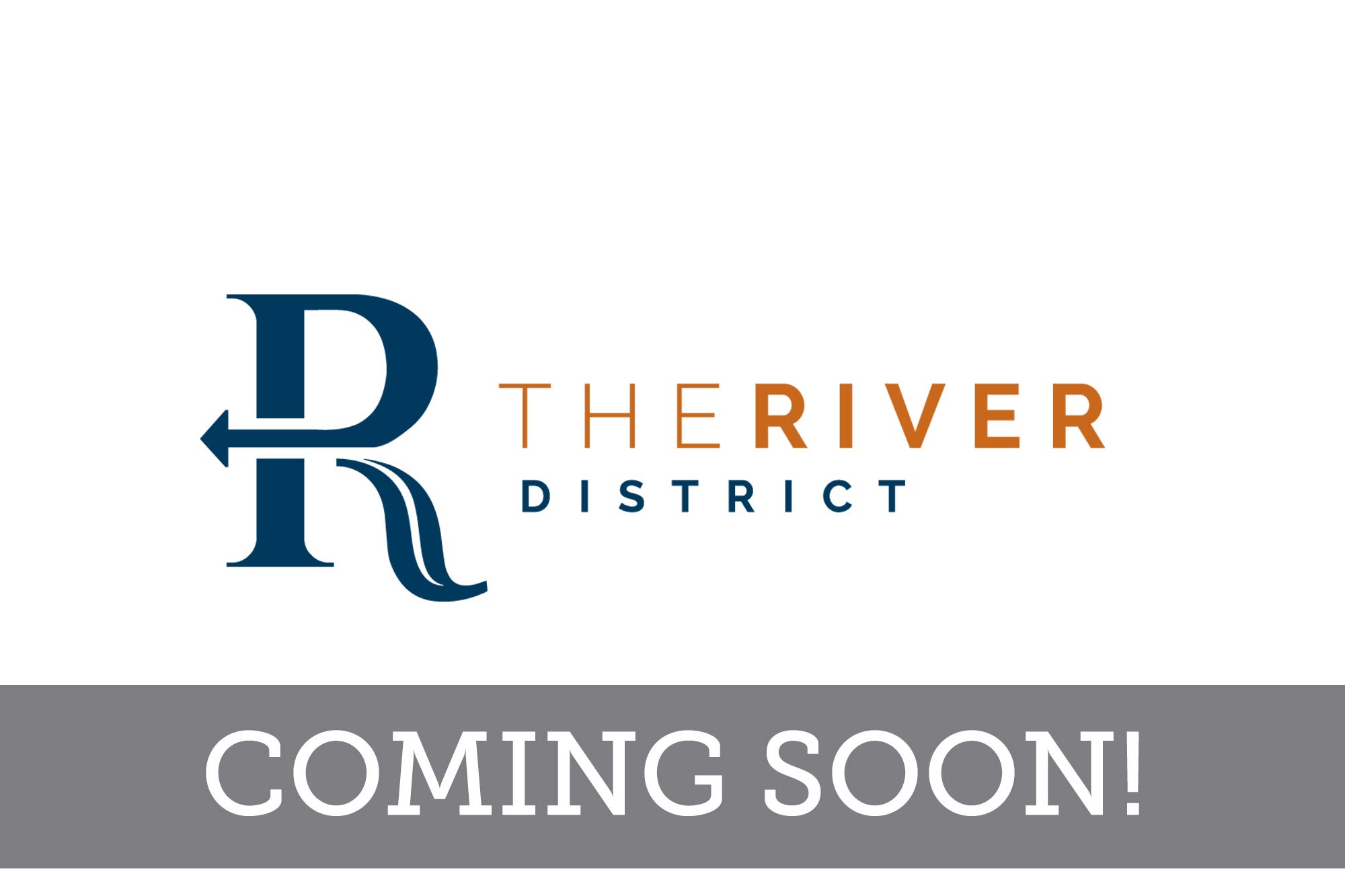 The River District - Coming Soon